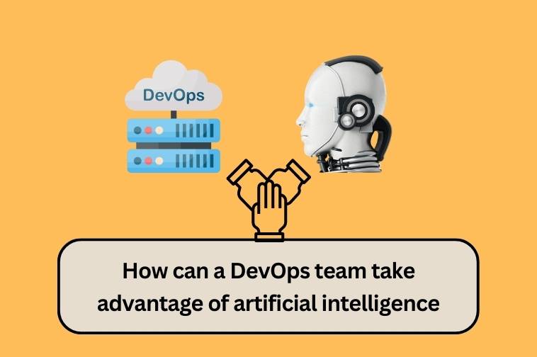 how can a devops team take advantage of artificial intelligence